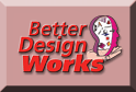 Go to Better Design Works